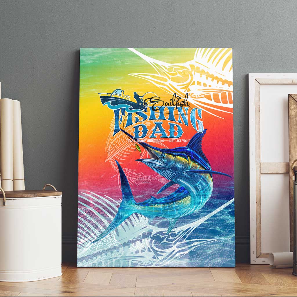 Fishing Dad Canvas Wall Art Fast Sharp and Strong Like a Sailfish