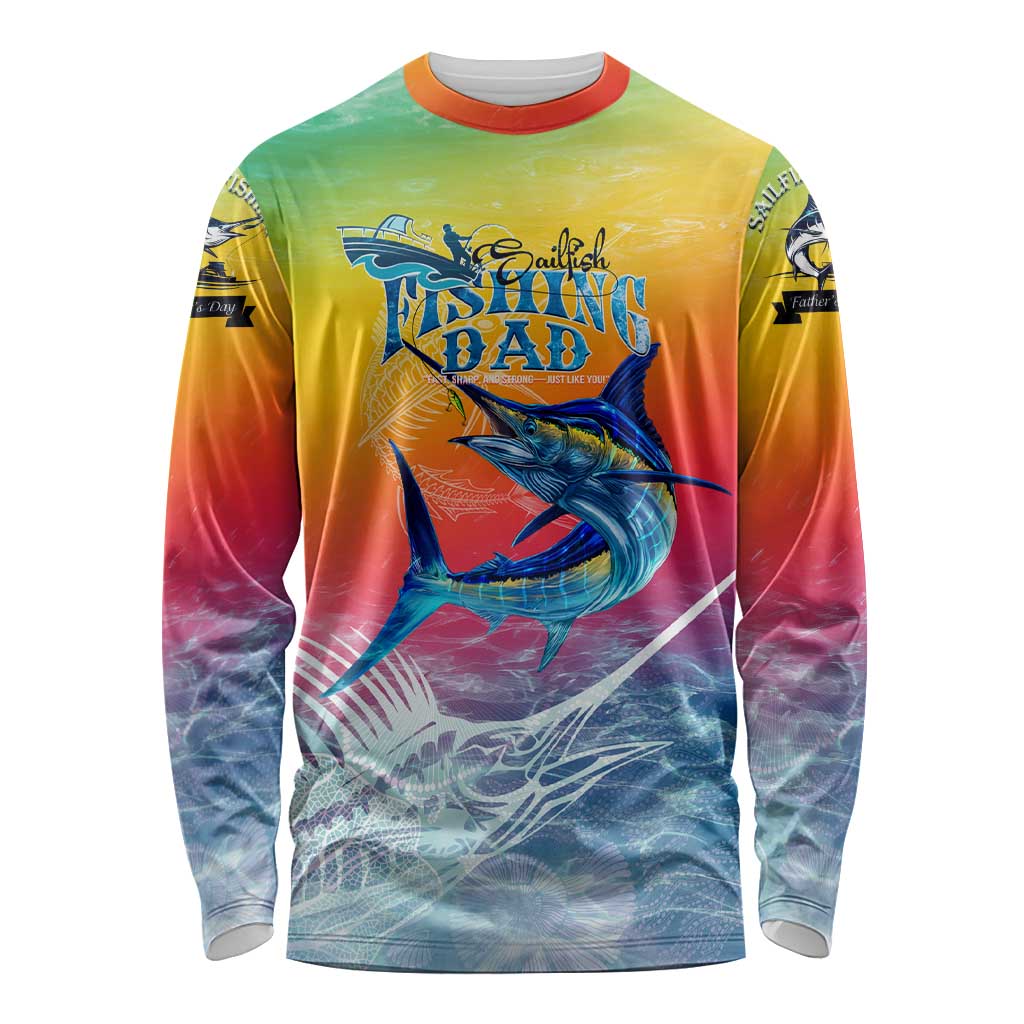 Fishing Dad Long Sleeve Shirt Fast Sharp and Strong Like a Sailfish