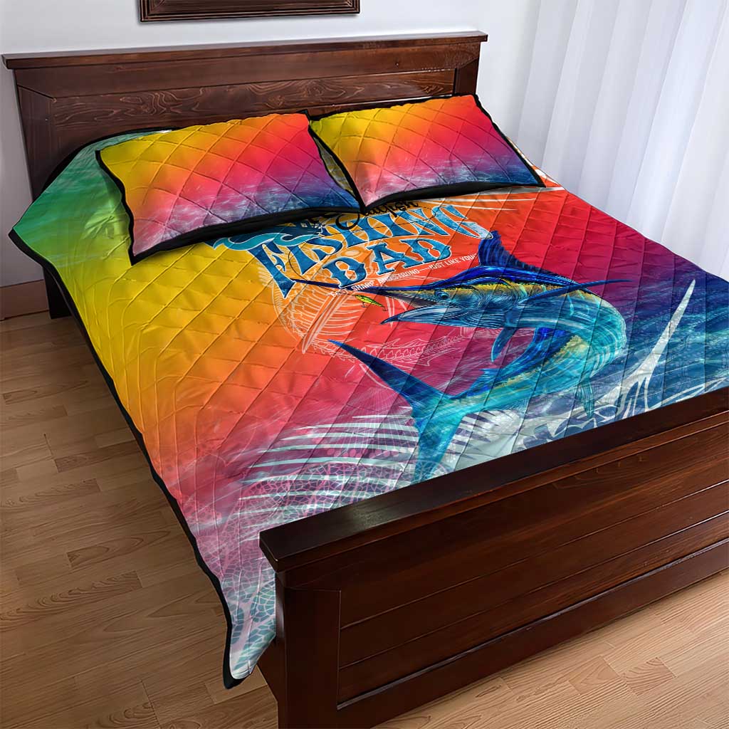 Fishing Dad Quilt Bed Set Fast Sharp and Strong Like a Sailfish