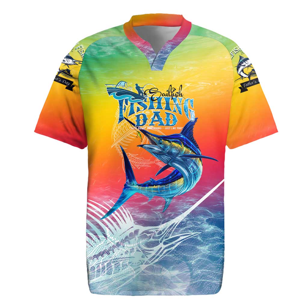 Fishing Dad Rugby Jersey Fast Sharp and Strong Like a Sailfish
