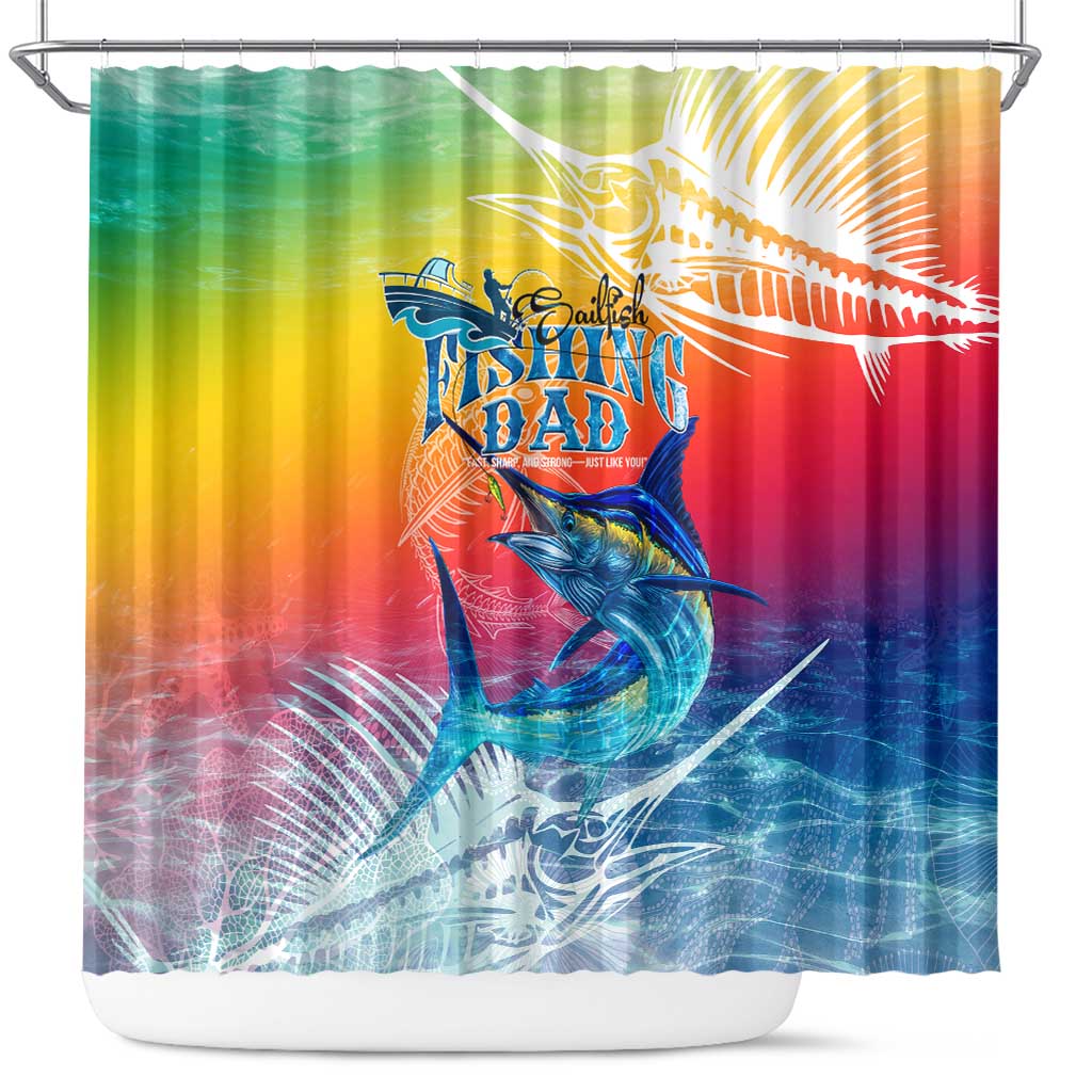 Fishing Dad Shower Curtain Fast Sharp and Strong Like a Sailfish