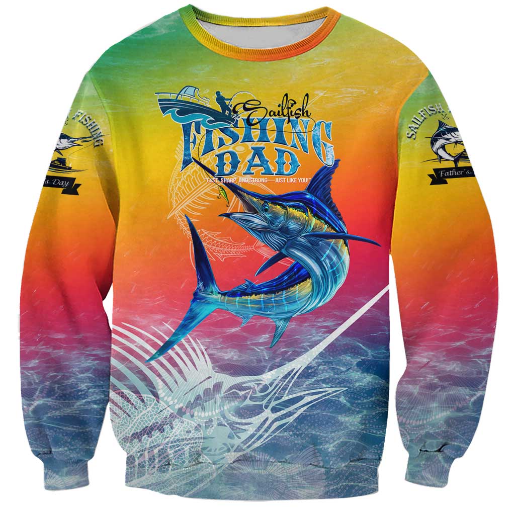 Fishing Dad Sweatshirt Fast Sharp and Strong Like a Sailfish