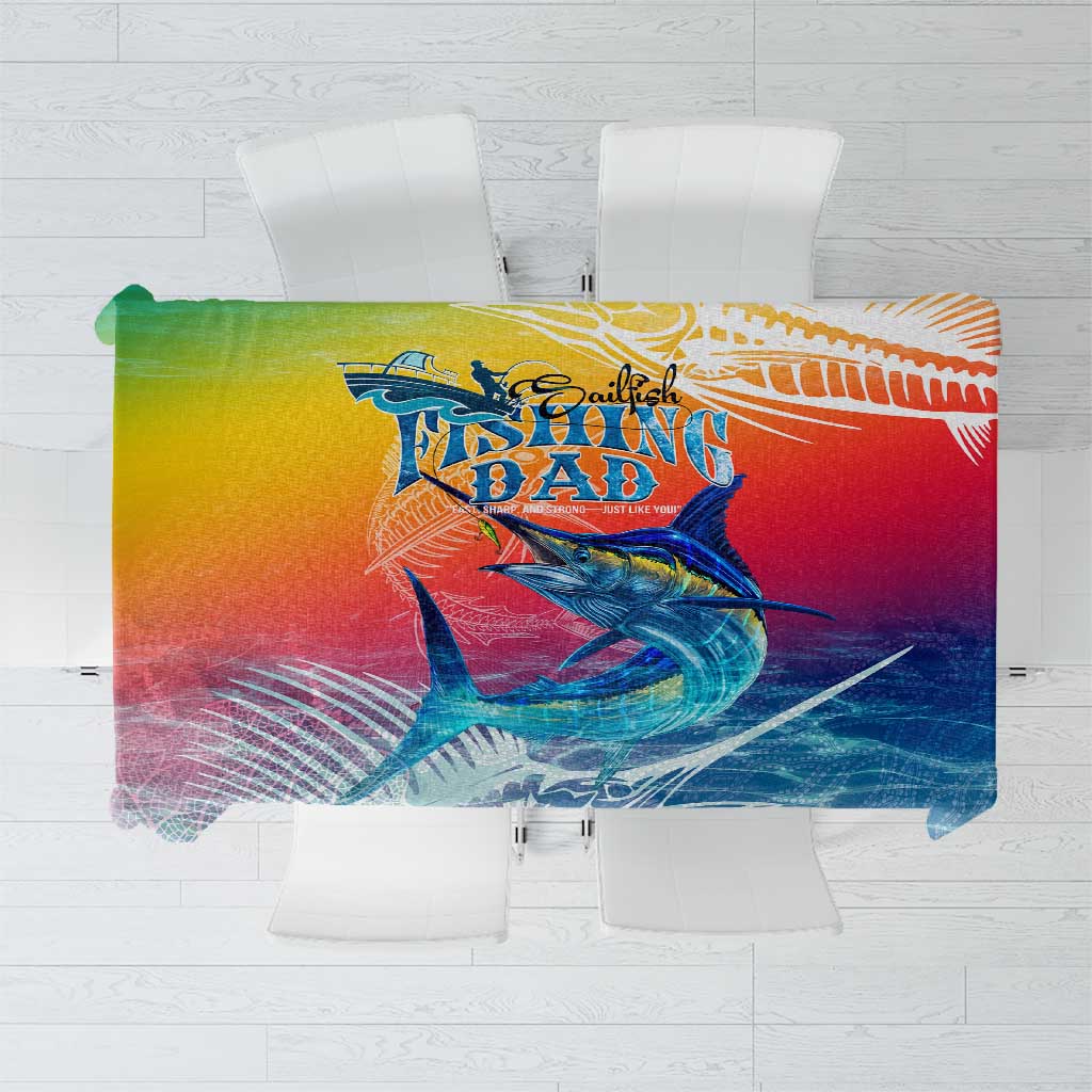 Fishing Dad Tablecloth Fast Sharp and Strong Like a Sailfish