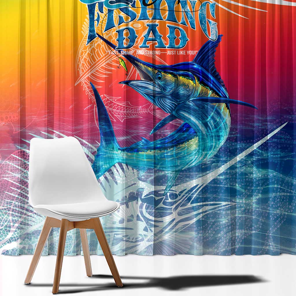 Fishing Dad Window Curtain Fast Sharp and Strong Like a Sailfish