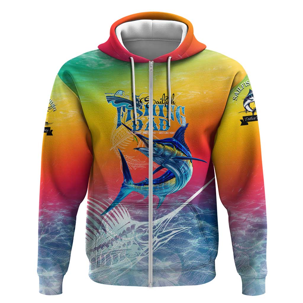Fishing Dad Zip Hoodie Fast Sharp and Strong Like a Sailfish
