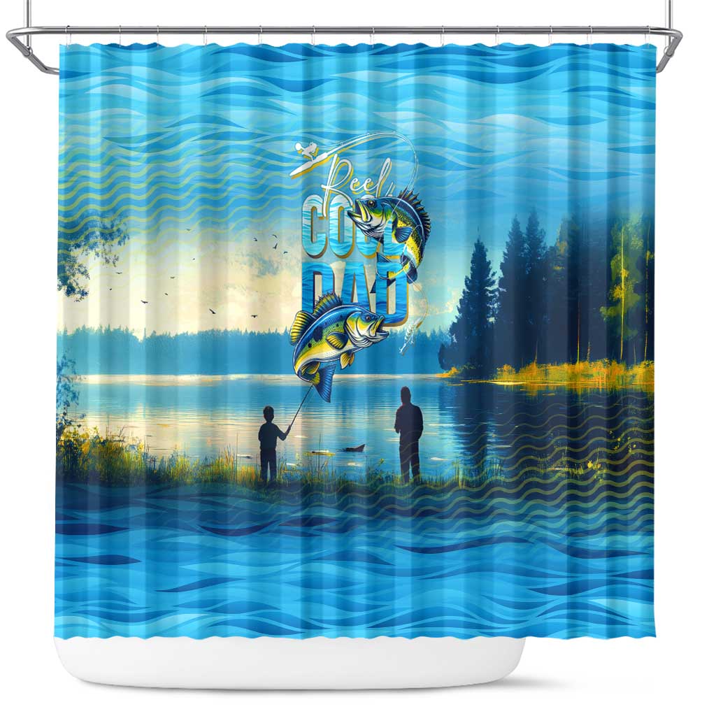Reel Cool Dad Fishing Shower Curtain Father Hooked on Love and Lakeside Moments