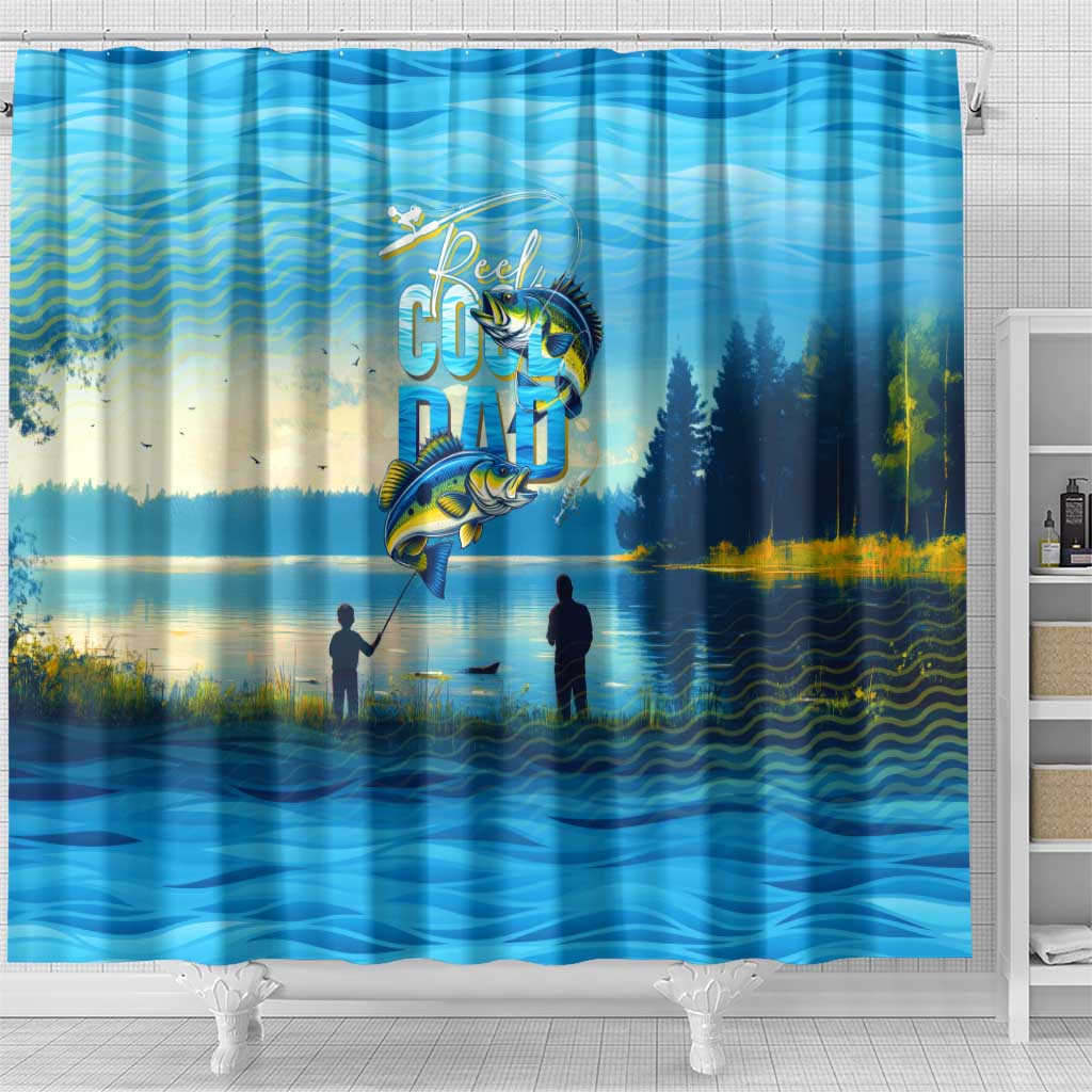 Reel Cool Dad Fishing Shower Curtain Father Hooked on Love and Lakeside Moments
