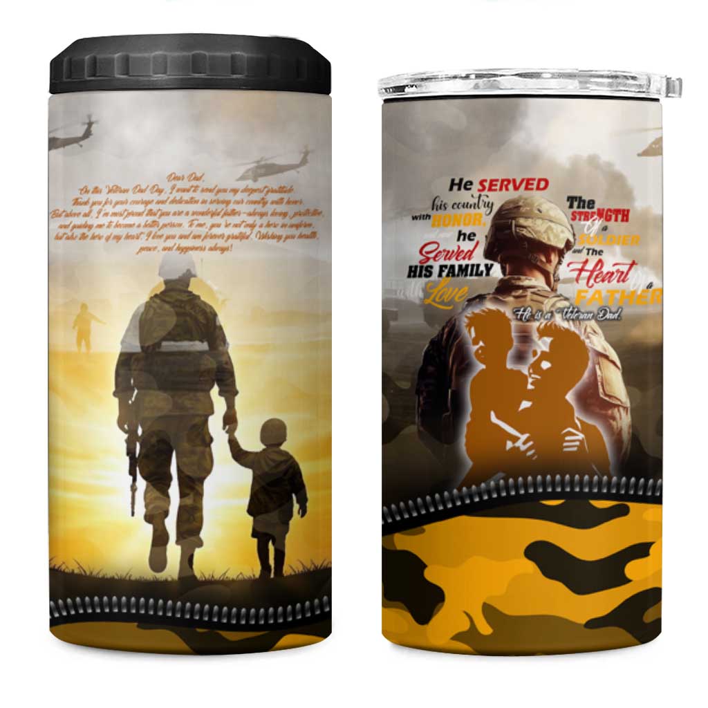 Veteran Dad 4 in 1 Can Cooler Tumbler The Strength of a Soldier - The Heart of a Father