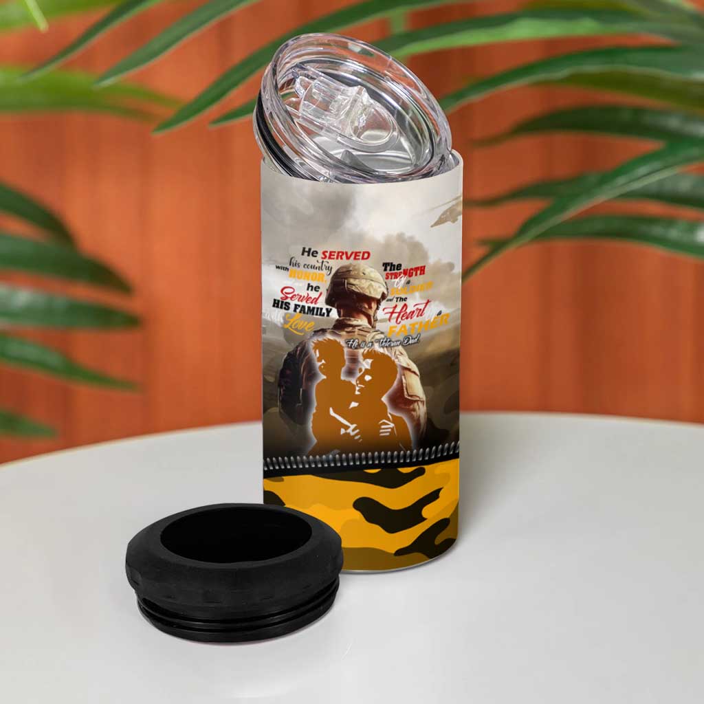 Veteran Dad 4 in 1 Can Cooler Tumbler The Strength of a Soldier - The Heart of a Father