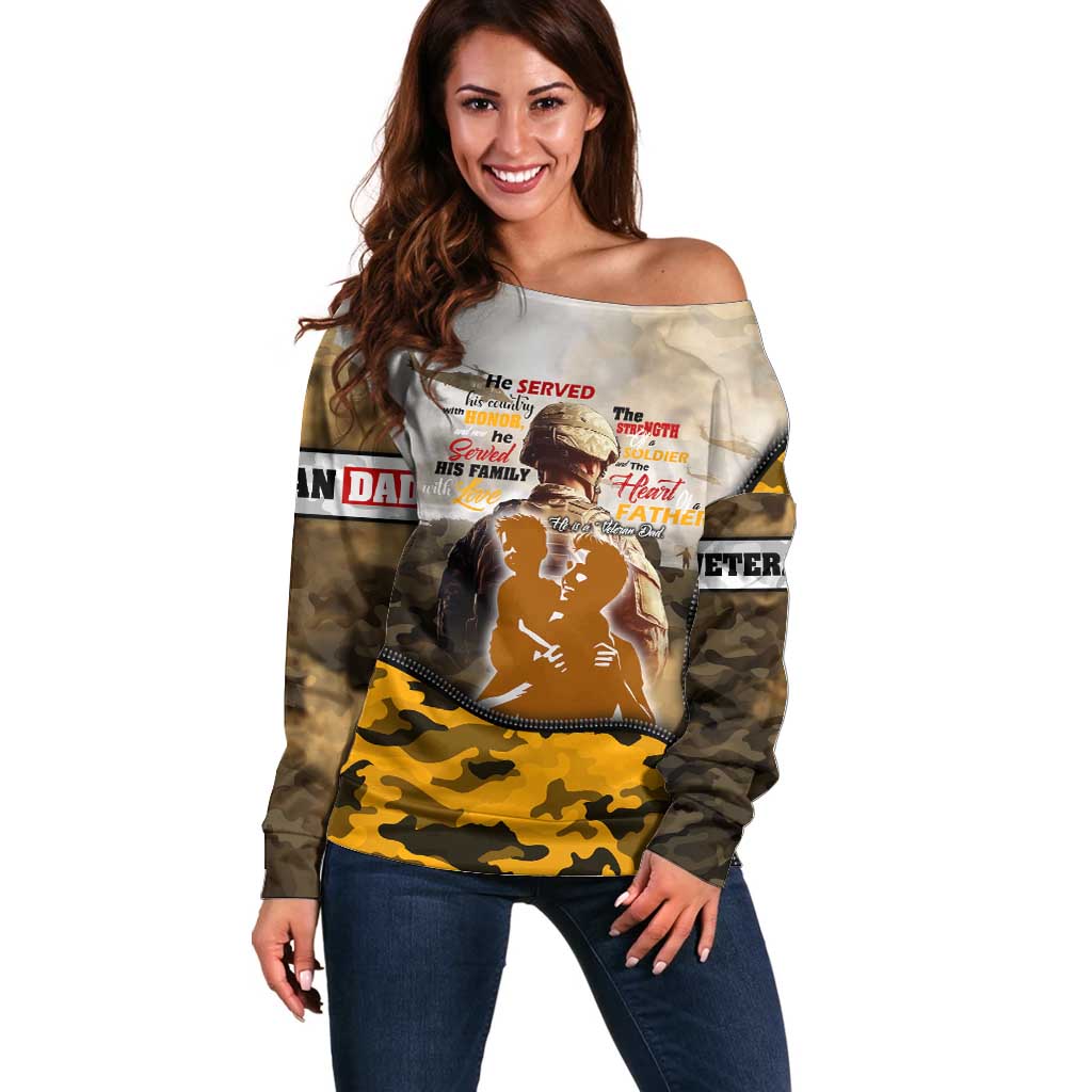 Veteran Dad Off Shoulder Sweater The Strength of a Soldier - The Heart of a Father