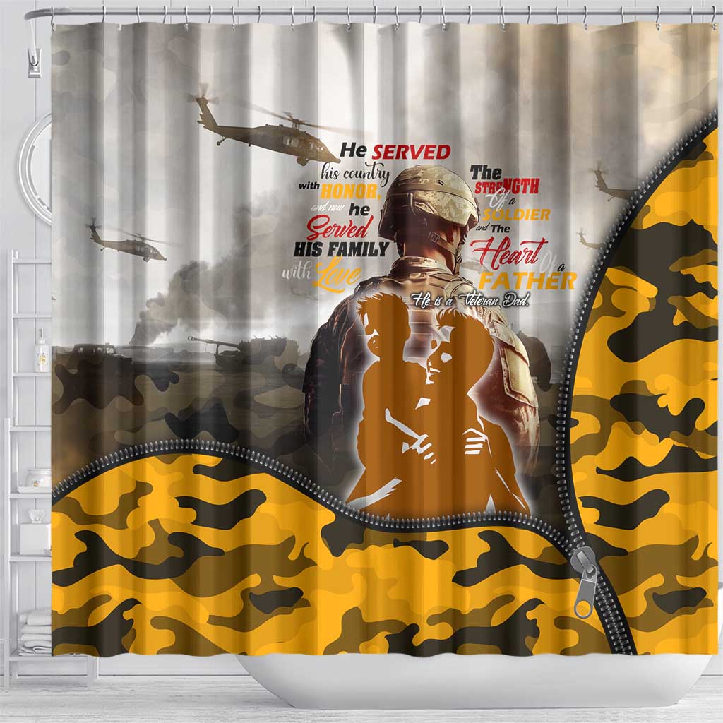 Veteran Dad Shower Curtain The Strength of a Soldier - The Heart of a Father