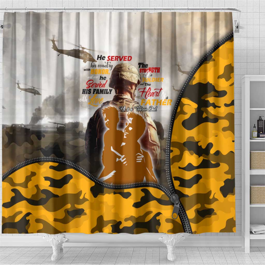 Veteran Dad Shower Curtain The Strength of a Soldier - The Heart of a Father
