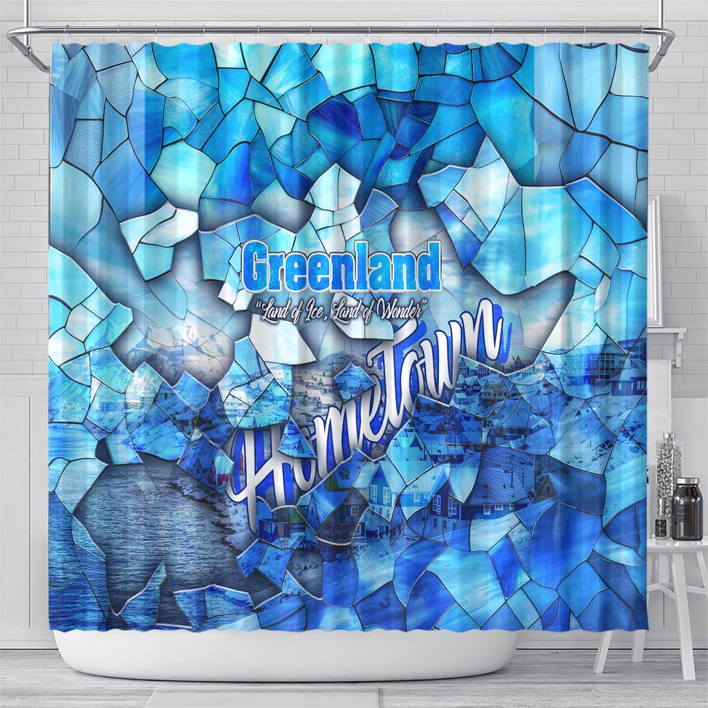 Greenland Hometown Shower Curtain Land of Ice Land of Wonder Land of Heart