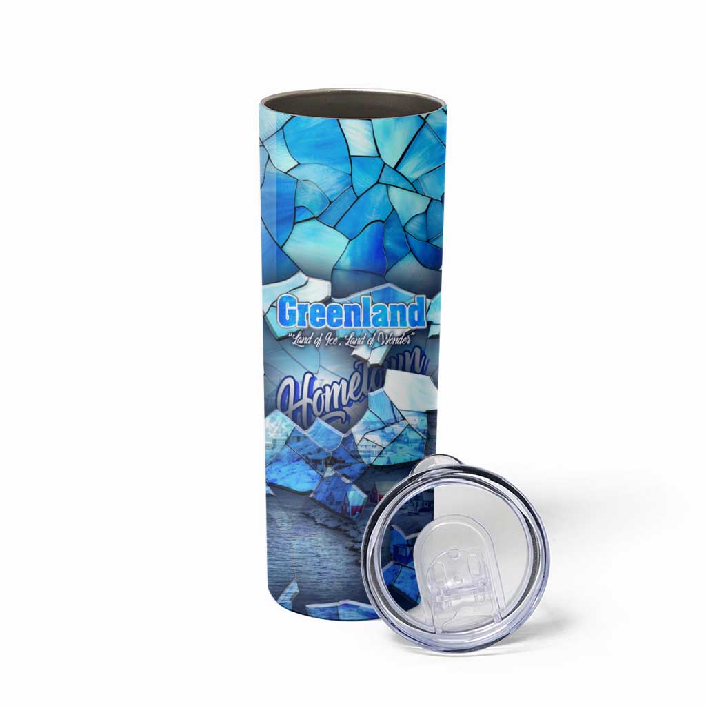 Greenland Hometown Skinny Tumbler Land of Ice Land of Wonder Land of Heart