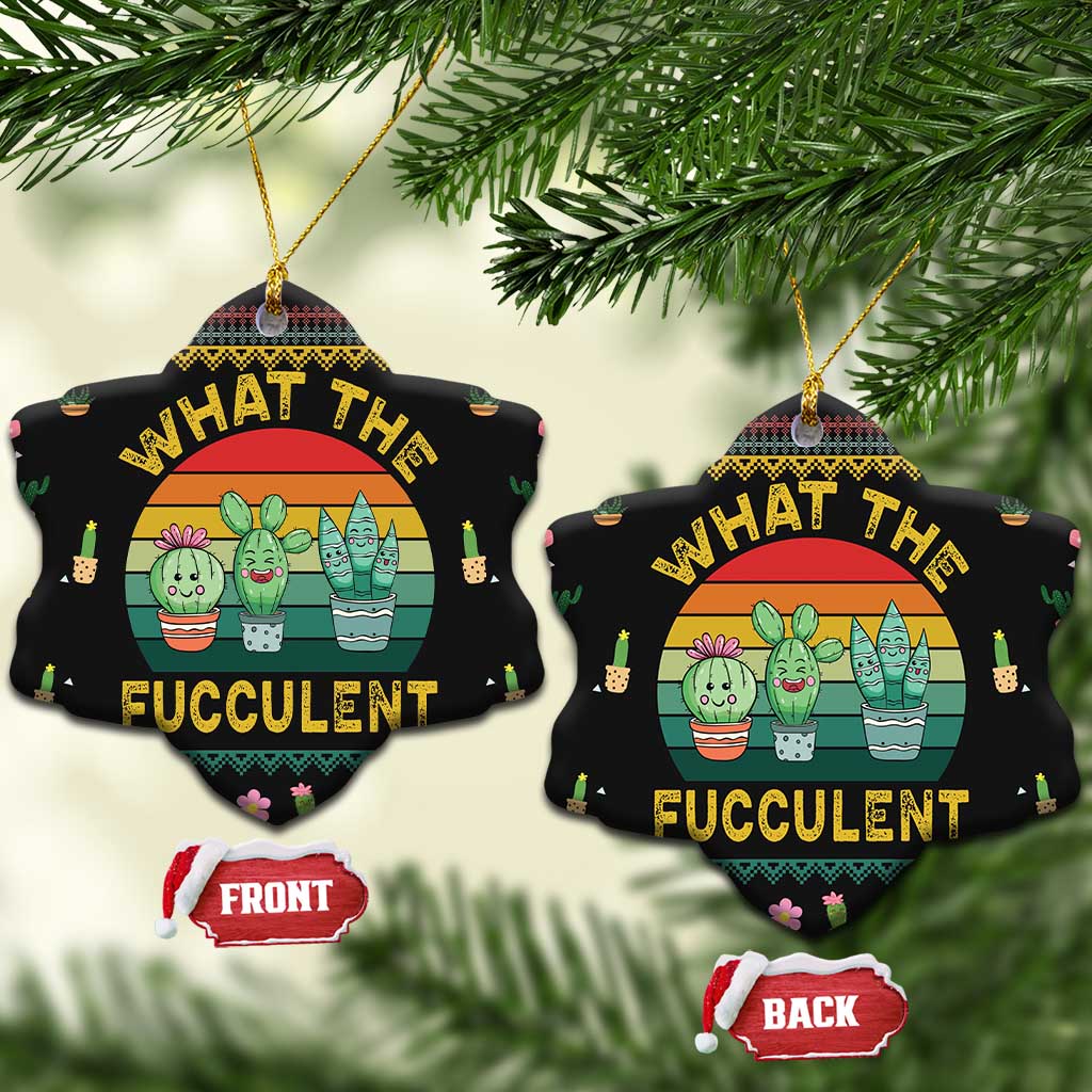 Cacuts Christmas Ceramic Ornament Cactus What the Fucculent - Wonder Print Shop