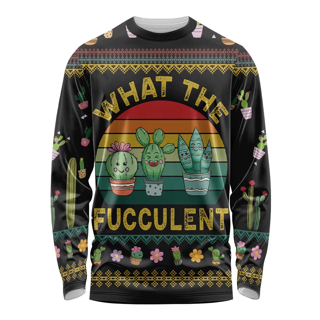 Cacuts Christmas Long Sleeve Shirt Cactus What the Fucculent - Wonder Print Shop