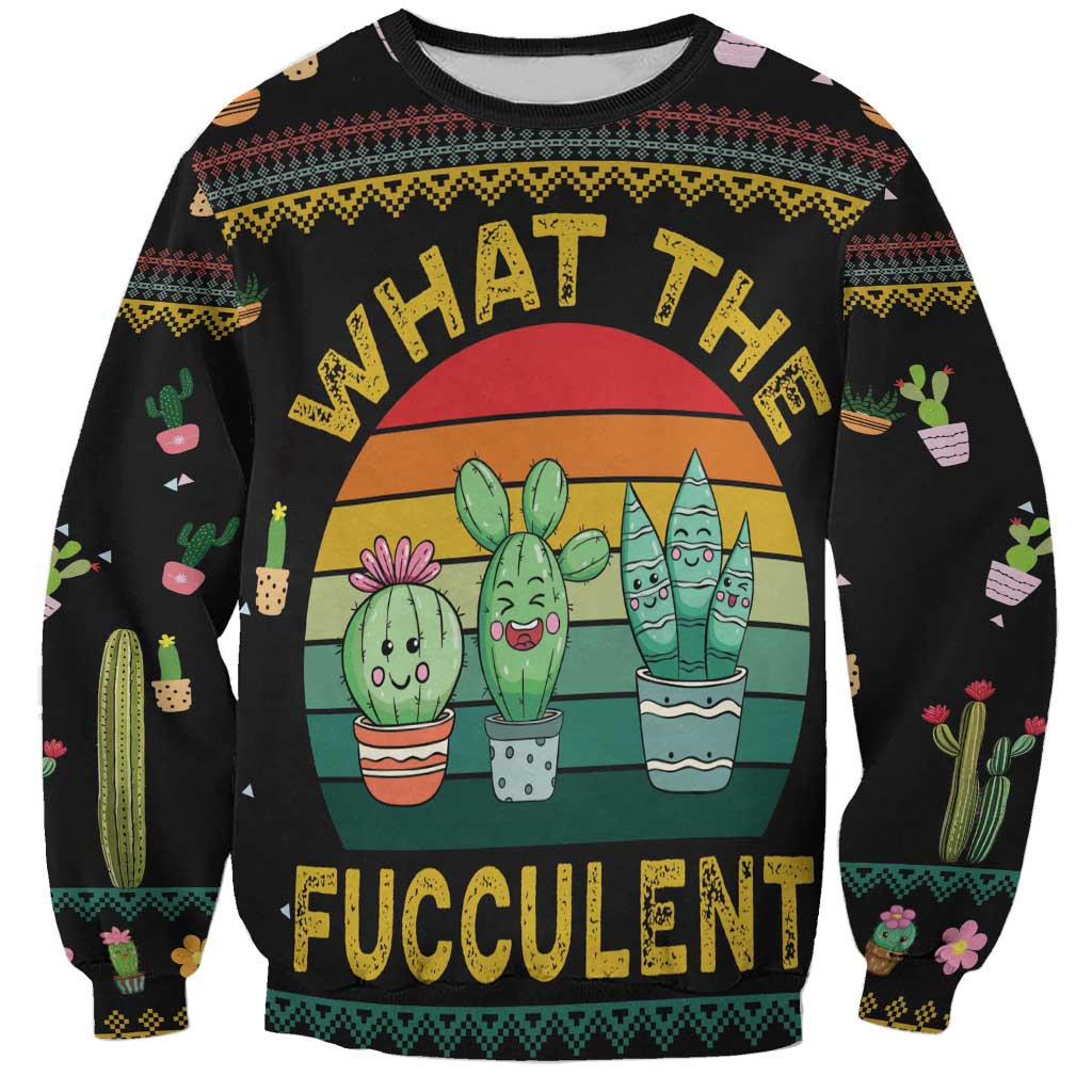 Cacuts Christmas Sweatshirt Cactus What the Fucculent - Wonder Print Shop