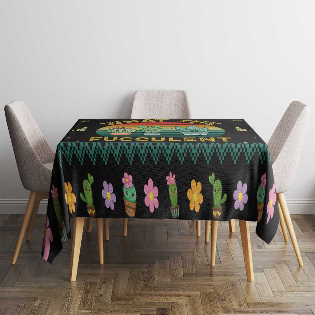 Cacuts Christmas Tablecloth Cactus What the Fucculent - Wonder Print Shop