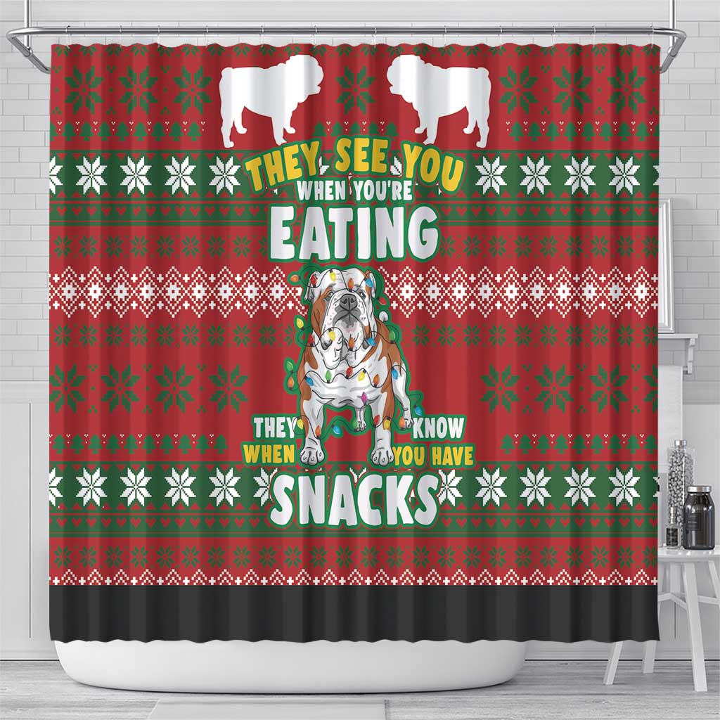 Bulldog Snacks Christmas Shower Curtain They Know You Have Snacks