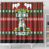 Bulldog Snacks Christmas Shower Curtain They Know You Have Snacks