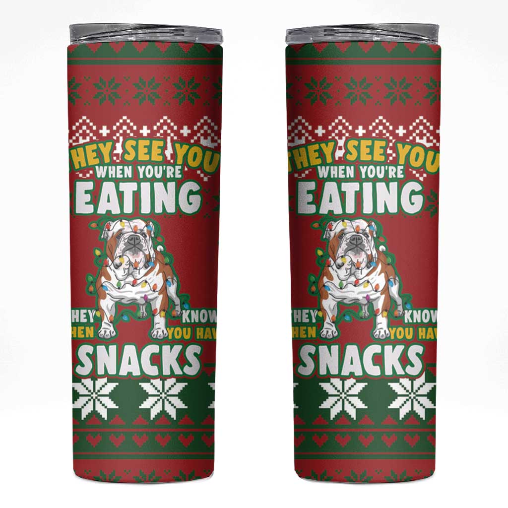 Bulldog Snacks Christmas Skinny Tumbler They Know You Have Snacks - Wonder Print Shop