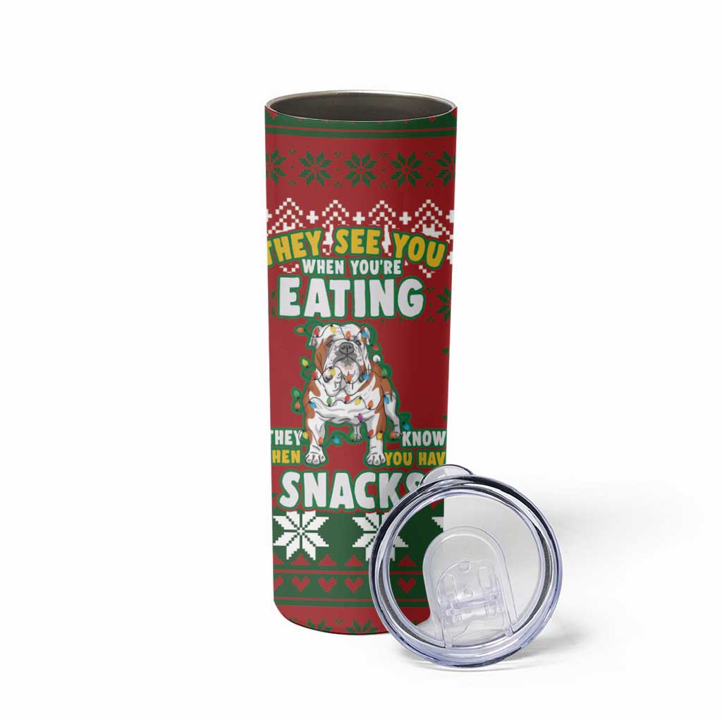 Bulldog Snacks Christmas Skinny Tumbler They Know You Have Snacks - Wonder Print Shop