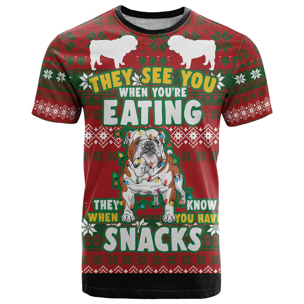 Bulldog Snacks Christmas T Shirt They Know You Have Snacks - Wonder Print Shop
