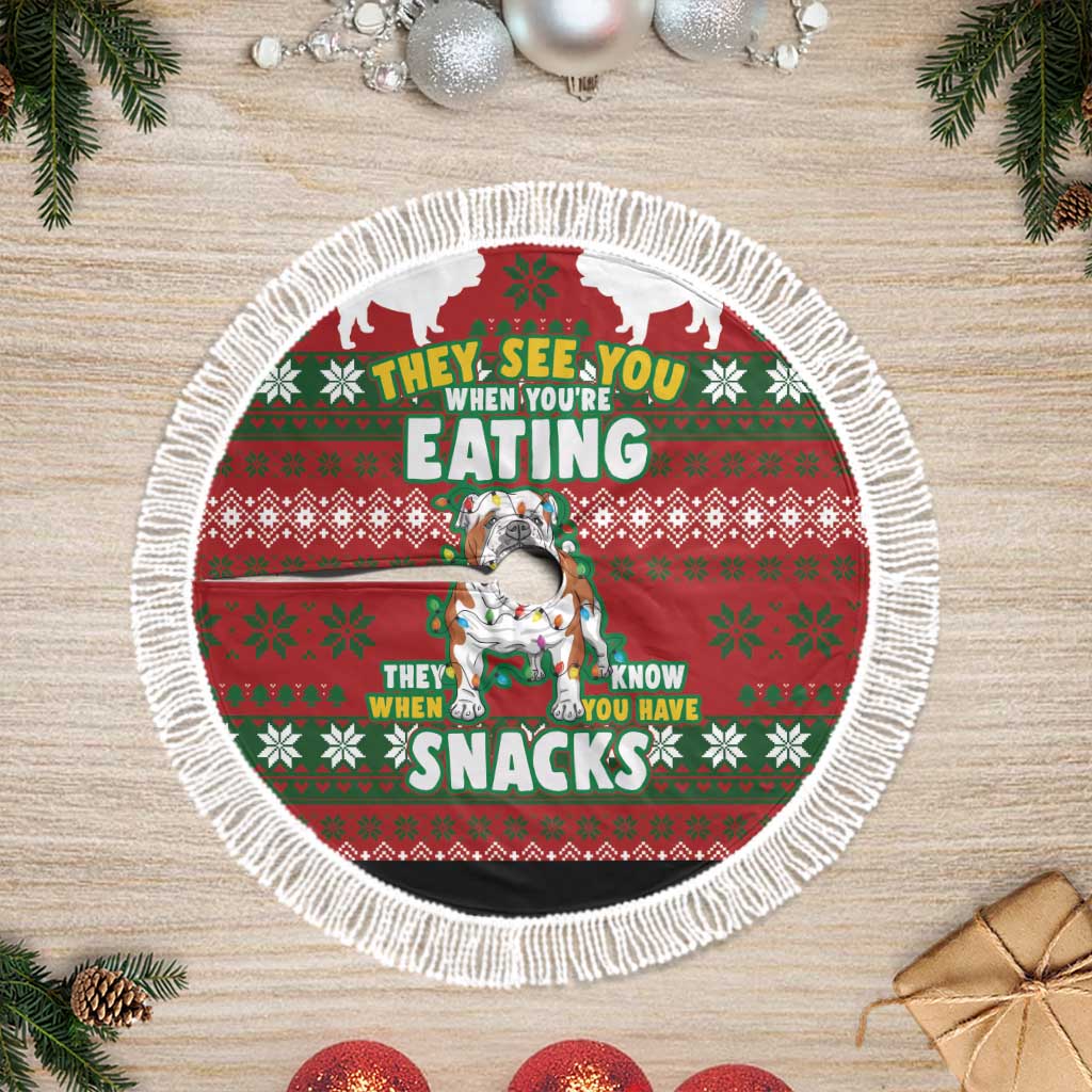 Bulldog Snacks Christmas Tree Skirt They Know You Have Snacks - Wonder Print Shop