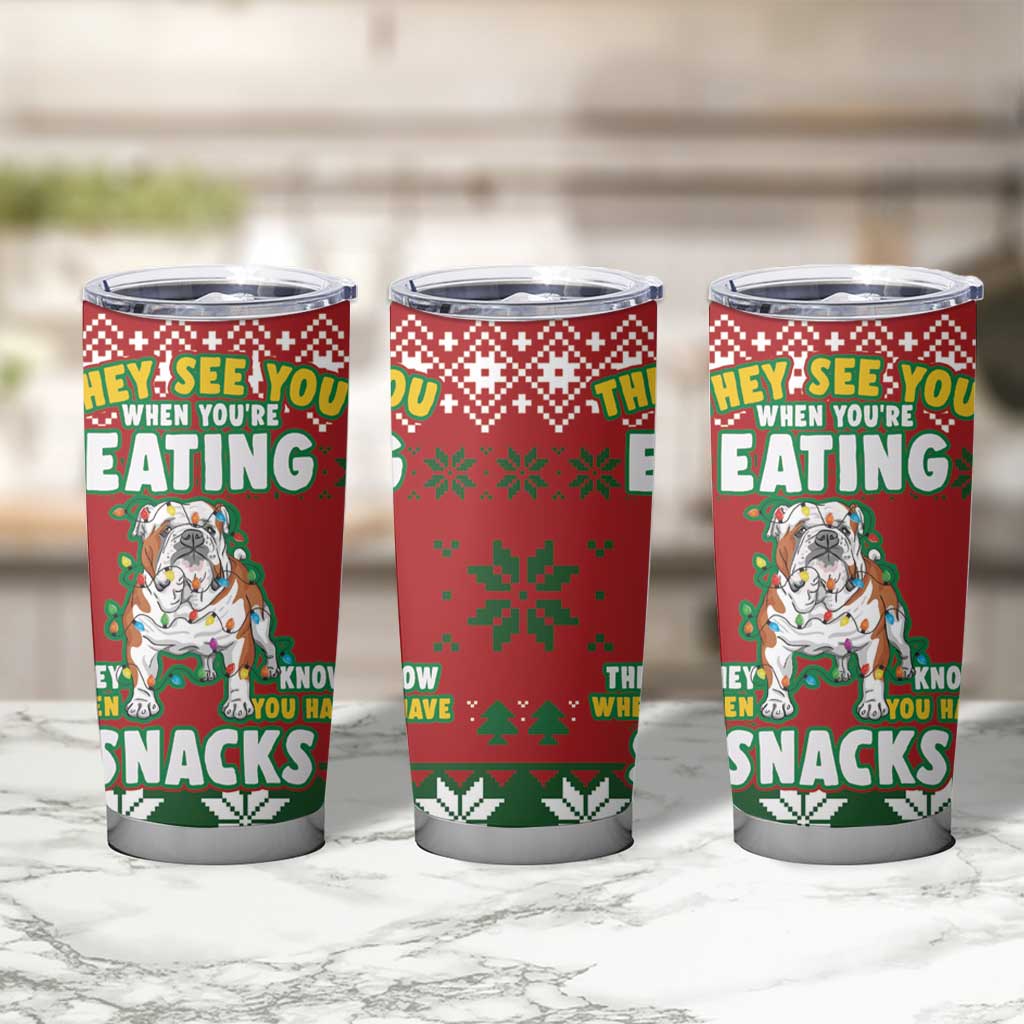 Bulldog Snacks Christmas Tumbler Cup They Know You Have Snacks - Wonder Print Shop