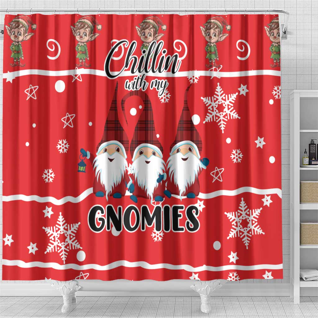 Chillin With My Gnomies Shower Curtain Merry Christmas