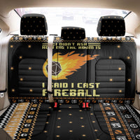 I Said I Cast Fireball Christmas Back Car Seat Cover I Said I Cast Fireball - Wonder Print Shop