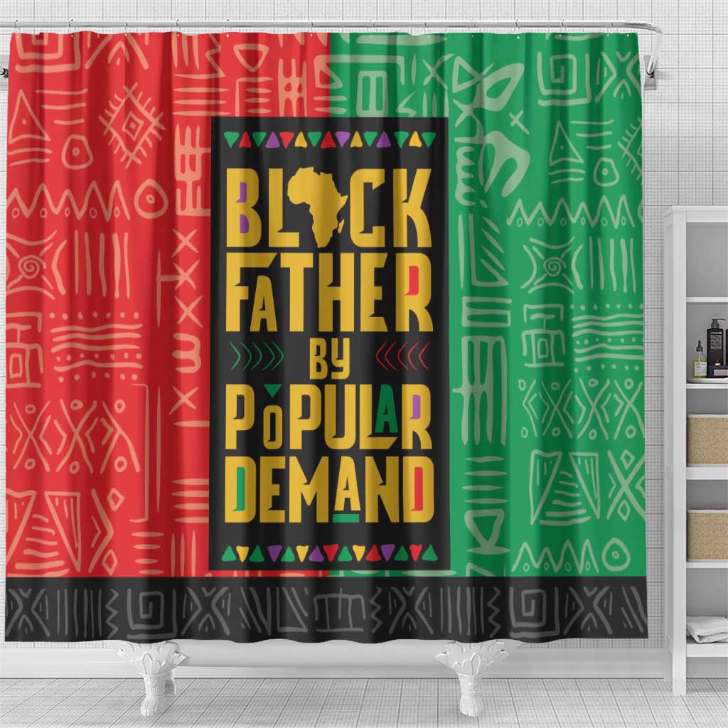 Black Father By Popular Demand African Shower Curtain
