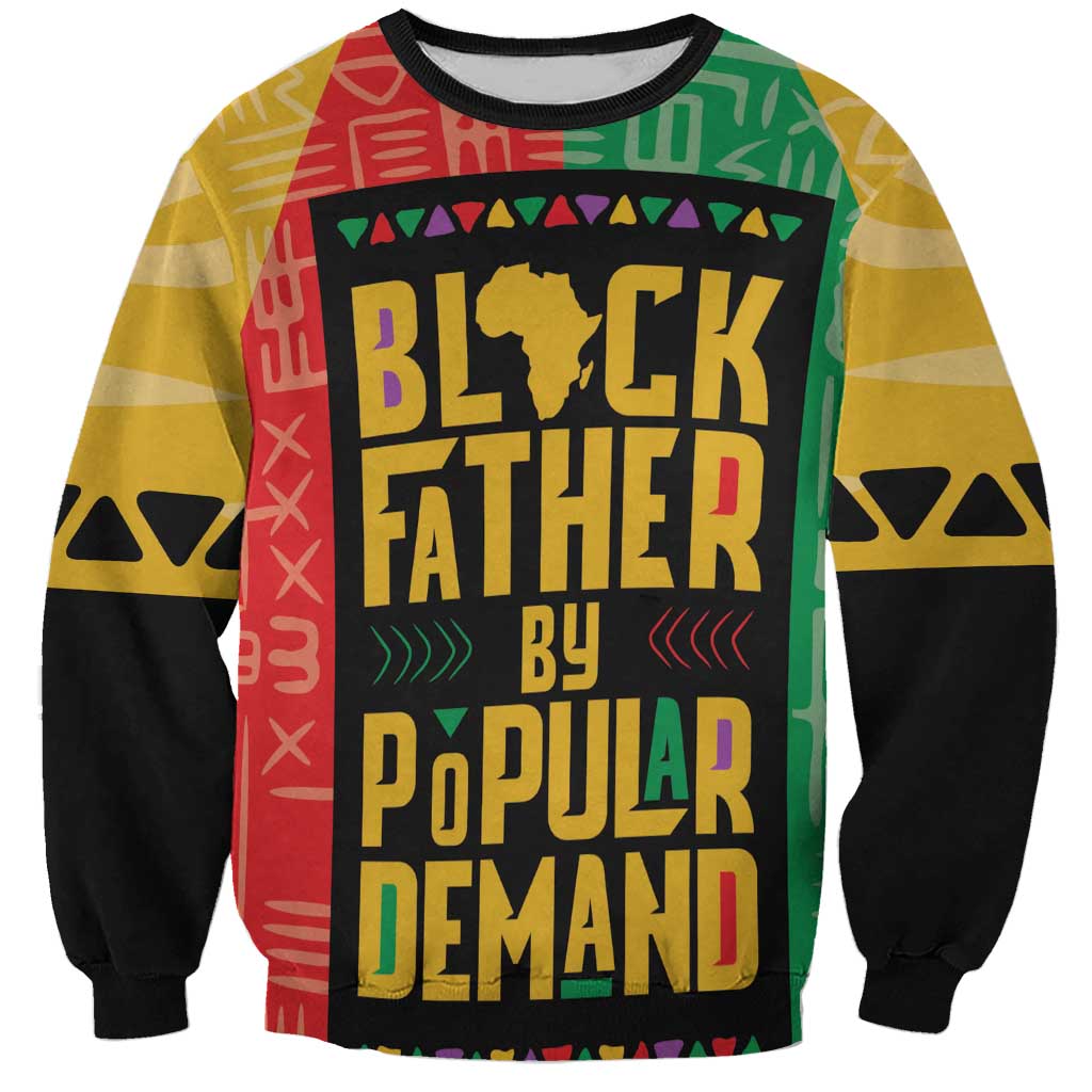 Black Father By Popular Demand African Sweatshirt - Wonder Print Shop