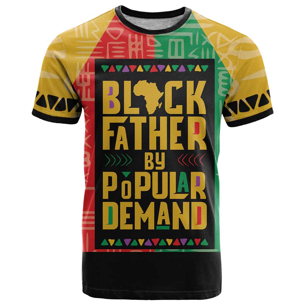 Black Father By Popular Demand African T Shirt - Wonder Print Shop