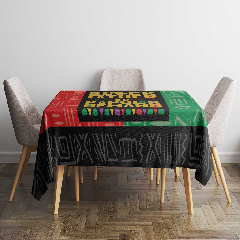 Black Father By Popular Demand African Tablecloth - Wonder Print Shop