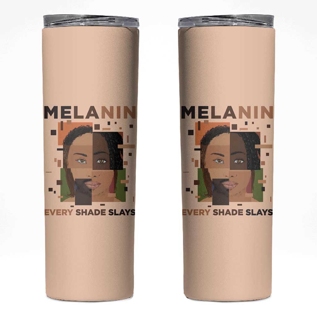Melanin Every Shade Slays Skinny Tumbler African Women