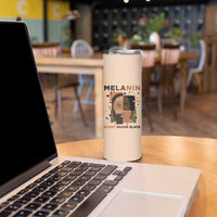 Melanin Every Shade Slays Skinny Tumbler African Women