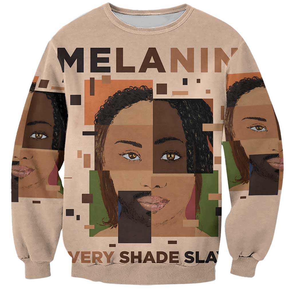 Melanin Every Shade Slays Sweatshirt African Women