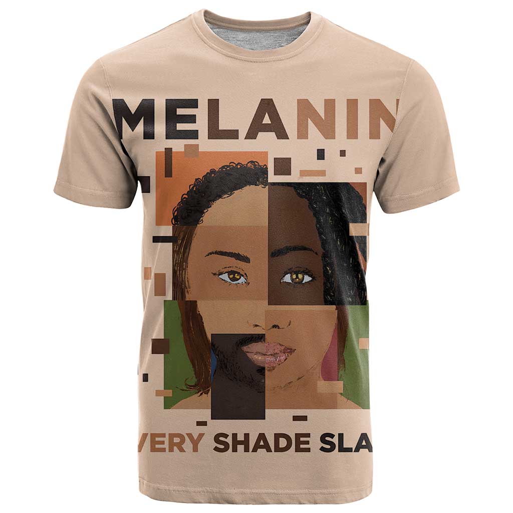 Melanin Every Shade Slays T Shirt African Women