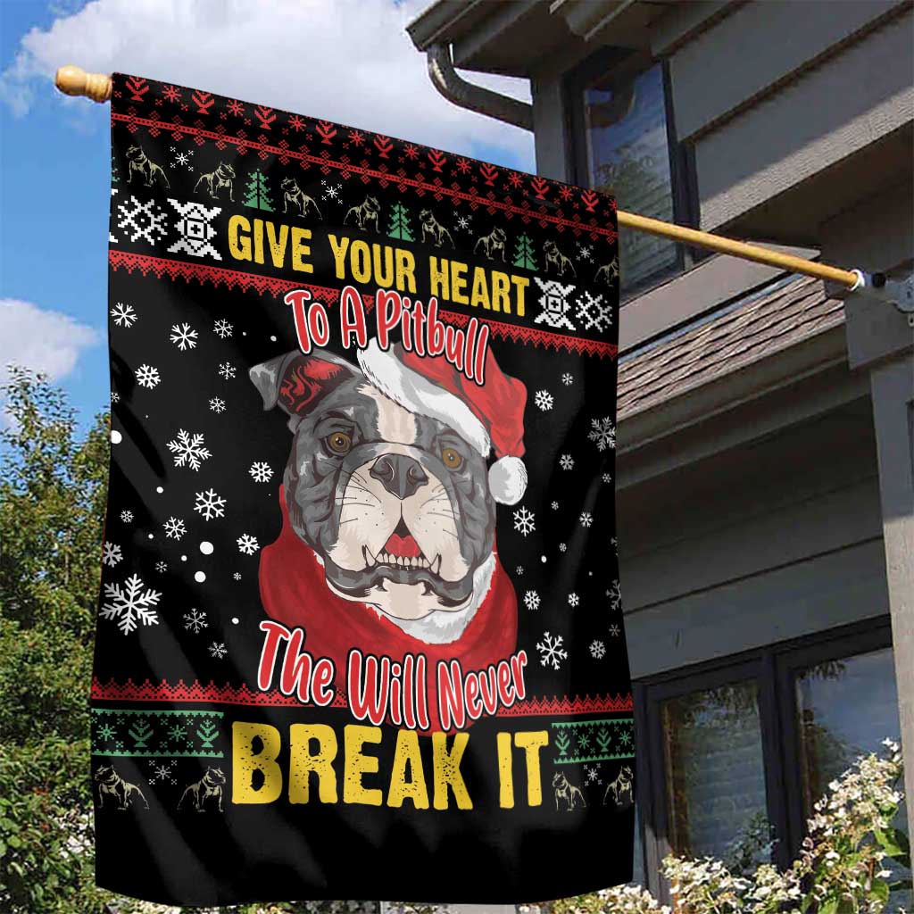 Give Your Heart Pitbull Dog Garden Flag The Will Never Break It - Wonder Print Shop