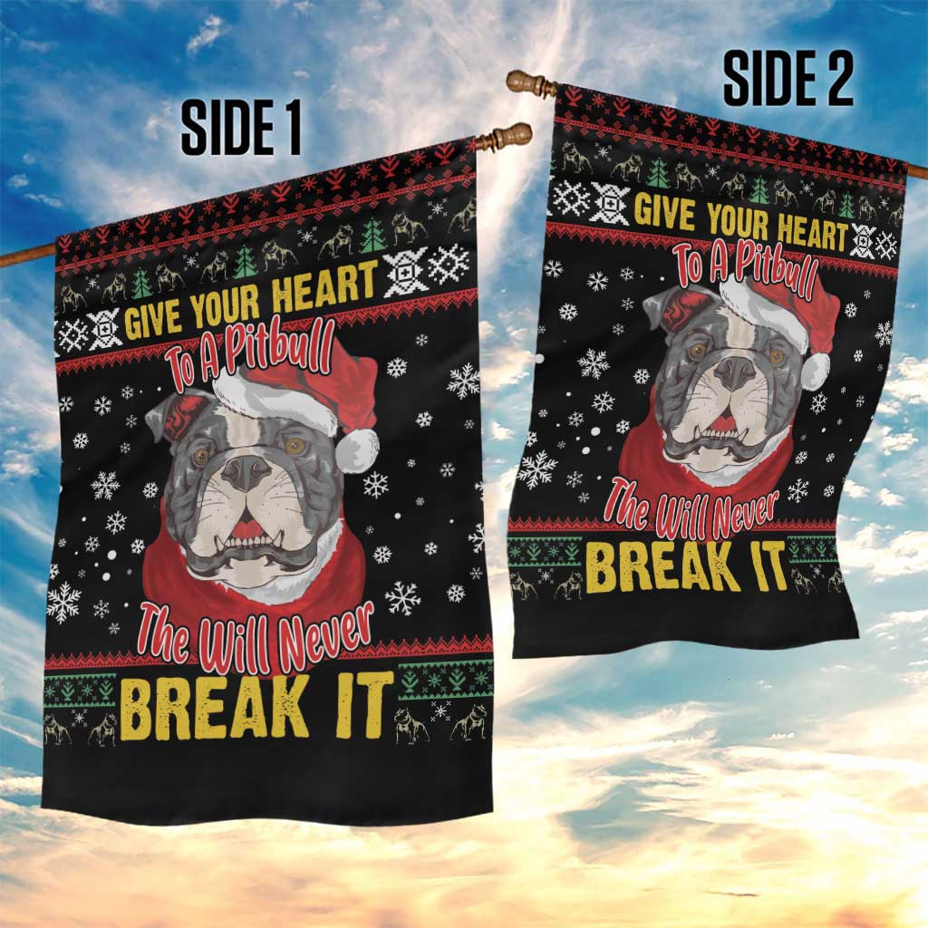 Give Your Heart Pitbull Dog Garden Flag The Will Never Break It - Wonder Print Shop