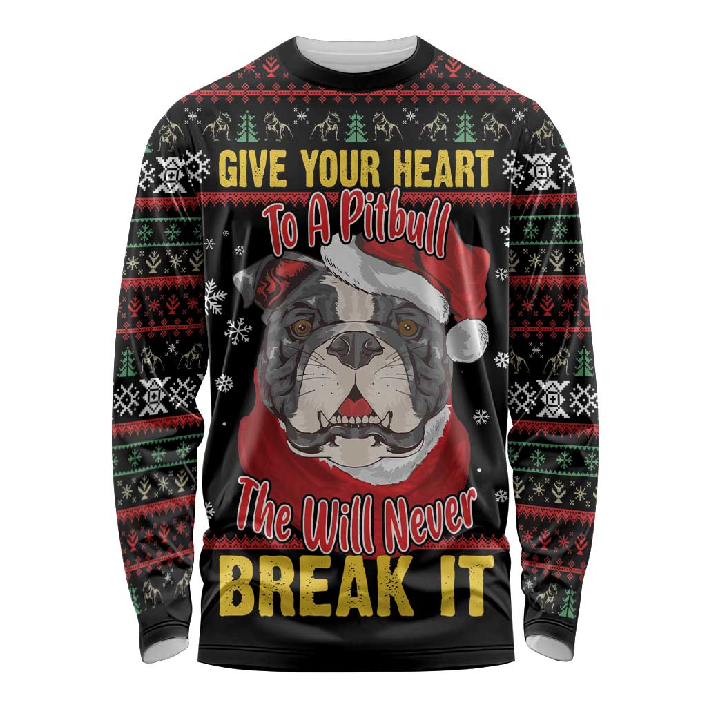 Give Your Heart Pitbull Dog Long Sleeve Shirt The Will Never Break It - Wonder Print Shop