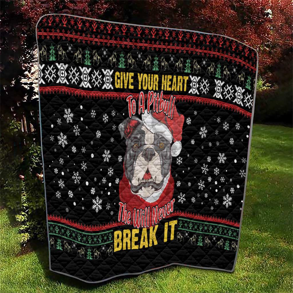 Give Your Heart Pitbull Dog Quilt The Will Never Break It - Wonder Print Shop