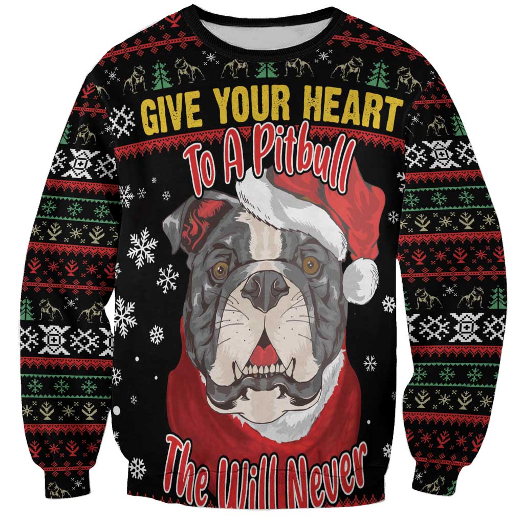 Give Your Heart Pitbull Dog Sweatshirt The Will Never Break It - Wonder Print Shop