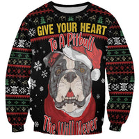Give Your Heart Pitbull Dog Sweatshirt The Will Never Break It - Wonder Print Shop