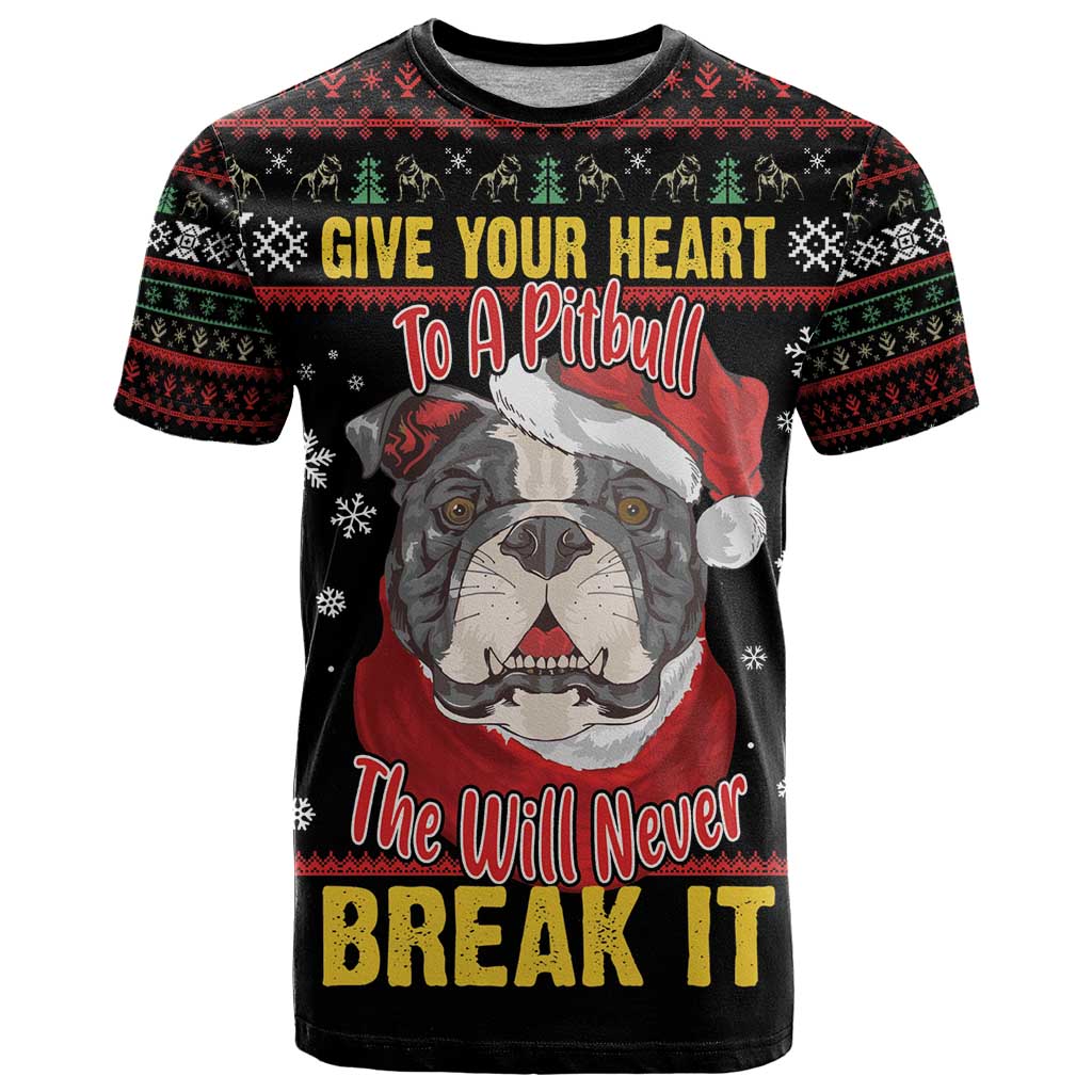 Give Your Heart Pitbull Dog T Shirt The Will Never Break It - Wonder Print Shop