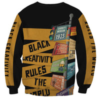 Black Creativity Rules The World Sweatshirt African Creativity - Wonder Print Shop