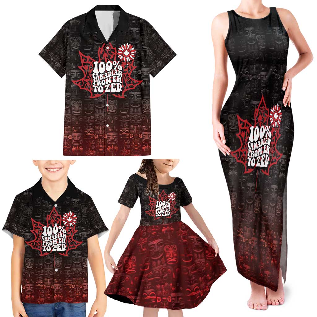 100% Canadian From Eh To Zed Family Matching Tank Maxi Dress and Hawaiian Shirt True North Strong and Free