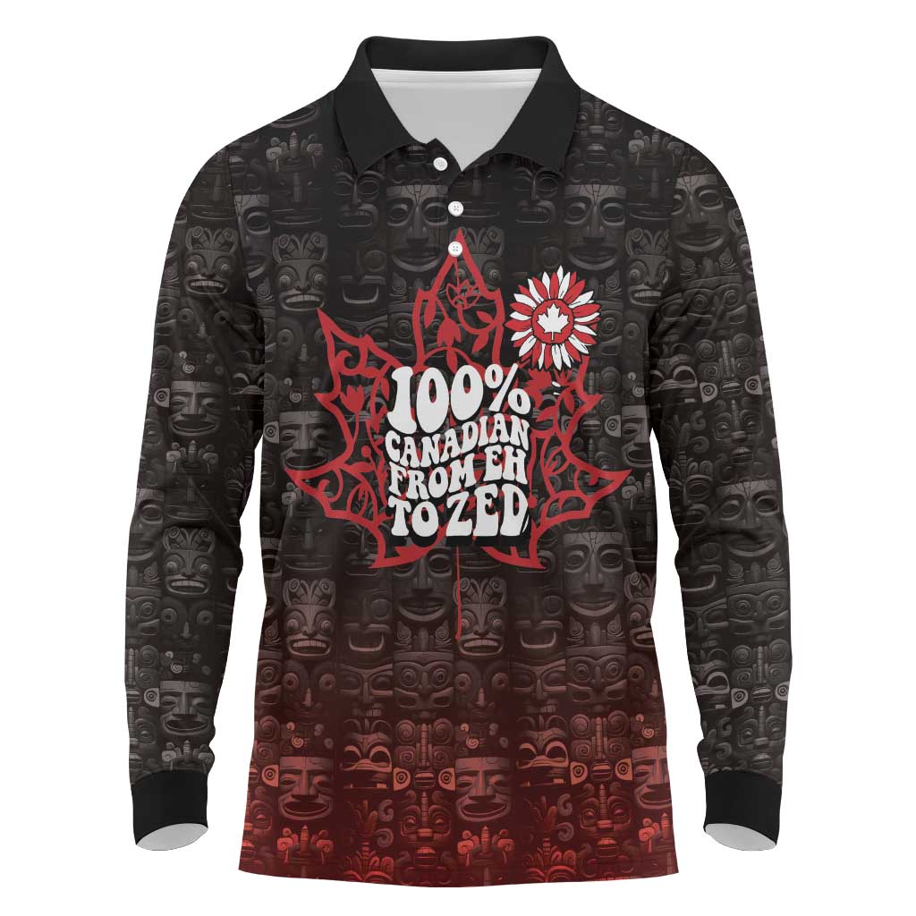 100% Canadian From Eh To Zed Long Sleeve Polo Shirt True North Strong and Free