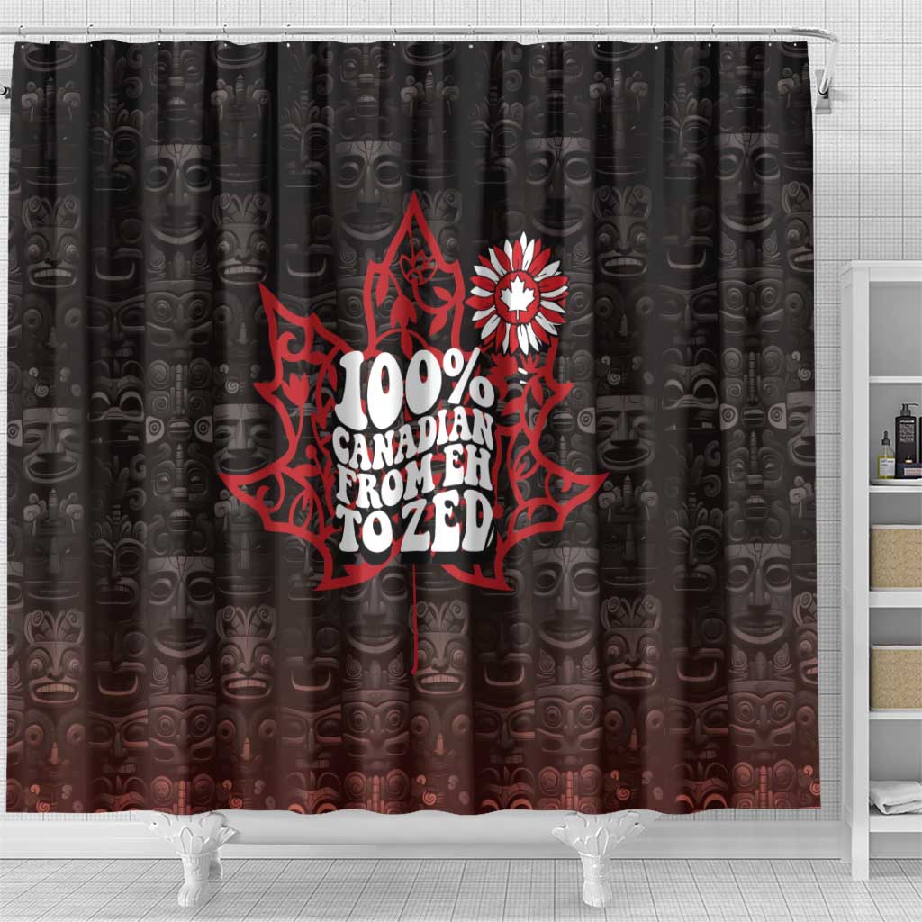 100% Canadian From Eh To Zed Shower Curtain True North Strong and Free